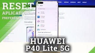 How to Reset App Preferences in Huawei P40 Lite 5G – App Settings