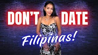 10 Reasons Why You Do Not Want A Filipina!