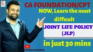 JOINT LIFE POLICY (JLP) || CA FOUNDATION ACCOUNTS || CA Foundation Partnership Accounts