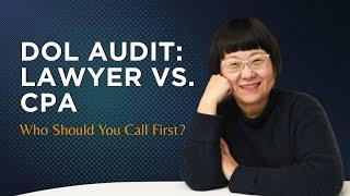 DOL Audit: Lawyer vs. CPA – Who Should You Call First?