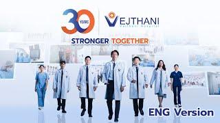 30 years, Vejthani Hospital has been at the Forefront of Medical Excellence