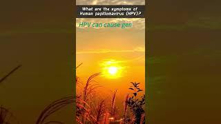 What are the symptoms of Human papillomavirus (HPV)?#std #dating #positivesingles #hivpositive