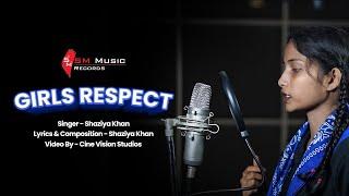 Girls Respect Song | Shaziya Khan |Dedicated To Al Girls | SM Music Records | Motivational Song 2024
