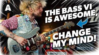 The Bass VI is Awesome, Change My Mind!