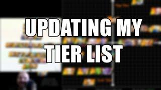 Rebuilding My Tier List! Who's Getting Upgraded and Who's Getting Downgraded???