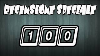 RECENSIONE SPECIALE - 100