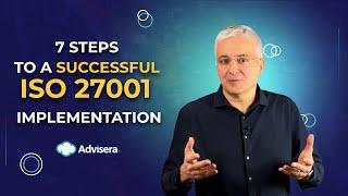 7 Steps to a Successful ISO 27001 Implementation