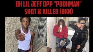 BH Lil Jeff Opp "PoohMan" Shot & K!lled (BKN)