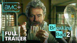 BREAKING BAD 2 – FULL TRAILER | Bryan Cranston, Aaron Paul | AMC+