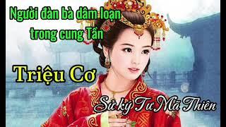 TRIỆU CƠ- Người đàn bà dâm loạn trong cung Tần