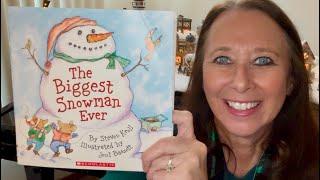 The Biggest Snowman Ever (a picture book read aloud)