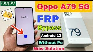 Oppo A79 5G FRP Bypass Android 13 | New Method | Oppo (CPH2553) Google Account Bypass Without Pc |