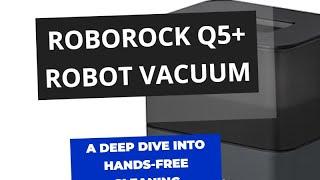 Roborock Q5+ Review  Your Ultimate Guide to Hands Free Cleaning