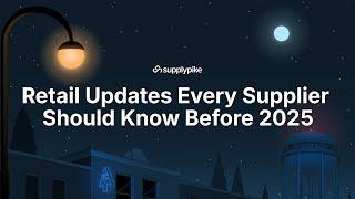 Retail Updates Every Supplier Should Know Before 2025