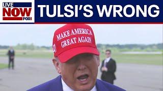 Trump says Tulsi Gabbard is wrong about Iran nuclear capability