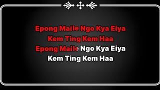 Epong Maile Ngo Kya Karaoke With Lyrics / Toungching Chama / Wancho Karaoke