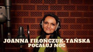 Varius Manx - Pocałuj noc - cover by Joanna Fiłończuk - Tańska