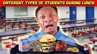 Different types of Students during School Lunch | Part 2