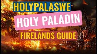 Firelands Holy Paladin & Healer guide