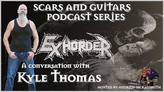 A conversation with Kyle Thomas (Exhorder)