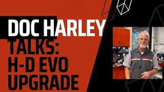 Doc Harley Talks: Harley-Davidson EVO Upgrade.