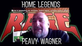 Home Legends | Peavy Wagner, RAGE #1