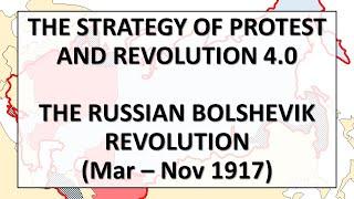 The Russian Bolshevik Revolution (Mar-Nov 1917)  |  Strategy of Protest and Revolution 4.5