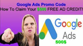 Google Ads Promo Code: How To Claim Your $500 FREE AD CREDIT! Step By Step