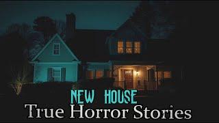 4 TRUE Creepy New House Horror Stories