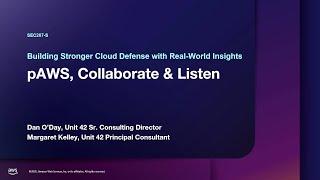 AWS re:Inforce 2025 - Building stronger cloud defense with real-world insights (SEC207)