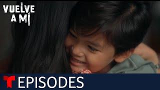 Vuelve a Mí | Episode 91 | Telemundo English