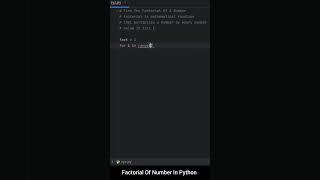 Find The Factorial Of Numbers In Python #factorial #python #shorts