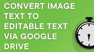 Google Docs: how to convert image text to editable text via Google Drive (Windows/macOS)