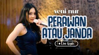 Veni Nur - Perawan Atau Janda (Live Koplo)