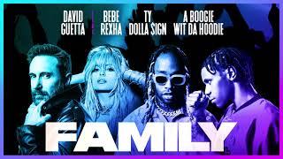 David Guetta – Family (feat. Bebe Rexha, Ty Dolla $ign & A Boogie Wit da Hoodie) [Official Audio]