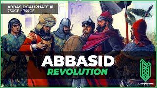 The Abbasid Revolution | 750CE - 754CE | Abbasid Caliphate #01