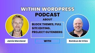 WordPress, Block Themes, & the Future of Page Builders: An Insightful Discussion with Jamie Marsland