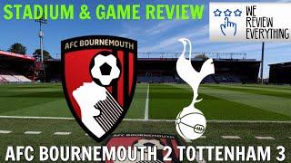 AFC Bournemouth Vitality Stadium v Tottenham 2-3 29/10/22 Premier League Match Review & Account