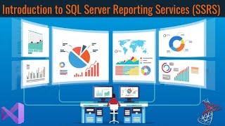 Introduction to Microsoft SQL Server Reporting Services (SSRS) | What is SSRS?