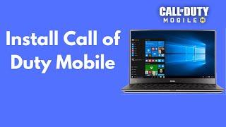 COD Mobile : How to Install Call of Duty Mobile on Windows 10