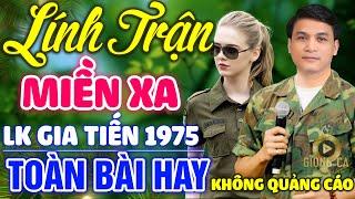 Lính Trận Miền Xa, Đêm Tiền Đồn  Lk Nhạc Lính 1975 Bất Hủ Vượt Thời Gian, Bolero Hay Nhất Hiện Nay