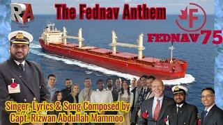 The Fednav Anthem By Capt. Rizwan Abdullah Mammoo. A Tribute to Fednav on its 75th Anniversary