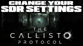 The Callisto Protocol - Perfect SDR Settings for PS5 , Xbox and PC