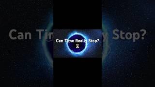 Can Time Really Stop? ⏳