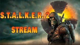 STALKER 2: Heart of Chornobyl  - Продолжаем изучать!