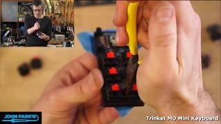 JOHN PARK'S WORKSHOP LIVE 12/20/18 Trinket M0 Mini Keyboard @adafruit @johnedgarpark #adafruit