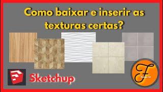 Como baixar e inserir texturas no Sketchup?