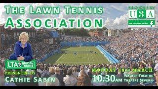Cathie Sabin - The Lawn Tennis Association - Shrewsbury U3A (15/03/2019)