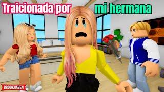 TRAICIONADA POR MI HERMANA | Brookhaven rp | Mini Pelicula - Historia de Roblox