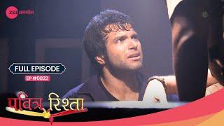 क्यों arrest किया गया Arjun को? | Pavitra Rishta | Full Ep. #822 | Popular Hindi Show | Zee TV
